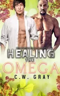 Healing the Omega - Gray C. W.