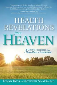 Health Revelations from Heaven - Rosa Tommy