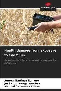 Health damage from exposure to Cadmium - Aurora Martínez Romero