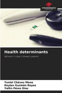 Health determinants - Chávez Mena Yuniel