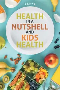 Health in a Nutshell and Kids Health - Lozza