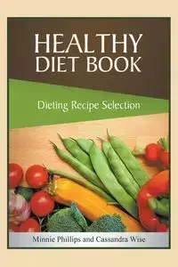 Healthy Diet Book - Minnie Phillips