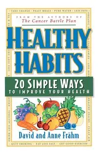 Healthy Habits - David J. Frähm