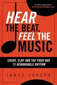 Hear the Beat, Feel the Music - Joseph James