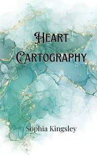 Heart Cartography - Sophia Kingsley