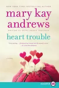 Heart Trouble - Mary Kay Andrews