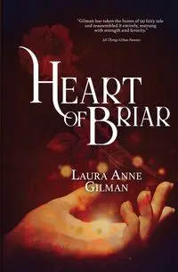 Heart of Briar - Laura Anne Gilman