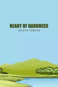 Heart of Darkness - Conrad Joseph