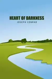 Heart of Darkness - Conrad Joseph