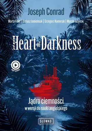 Heart of Darkness. Jądro ciemności w wersji do nauki angielskiego. Klasyka po angielsku - Joseph Conrad