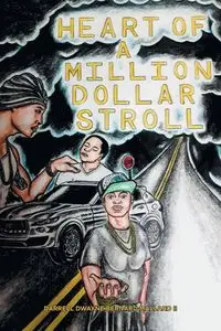 Heart of a Million Dollar Stroll - Darrell Dwayne Bernard Mallard II