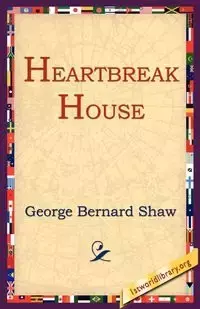 Heartbreak House - George Bernard Shaw