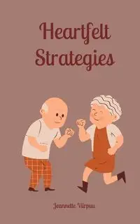 Heartfelt Strategies - Jeannette Viirpuu