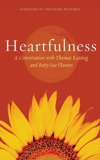 Heartfulness - Thomas Keating