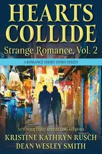 Hearts Collide, Vol. 2 - Kristine Kathryn Rusch