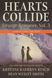 Hearts Collide, Vol. 3 - Kristine Kathryn Rusch