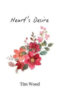 Heart's Desire - Tim Wood