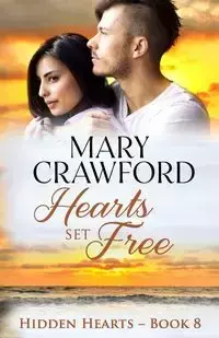 Hearts Set Free - Mary Crawford