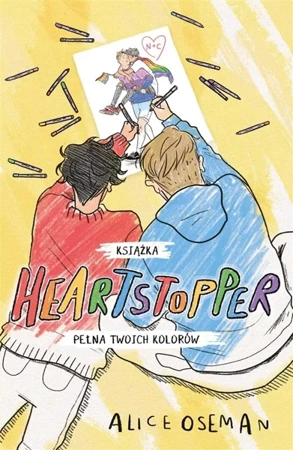 Heartstopper. Książka pełna twoich kolorów - Alice Oseman,