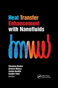 Heat Transfer Enhancement with Nanofluids - Bianco Vincenzo