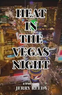 Heat in the Vegas Night - Jerry Reedy