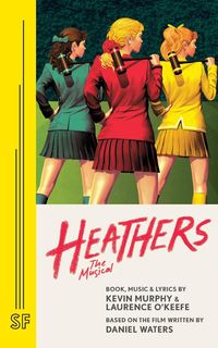 Heathers the Musical - Laurence O'Keefe