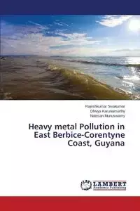 Heavy metal Pollution in East Berbice-Corentyne Coast, Guyana - Sivakumar Rajeshkumar