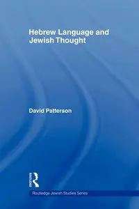 Hebrew Language and Jewish Thought - David Patterson