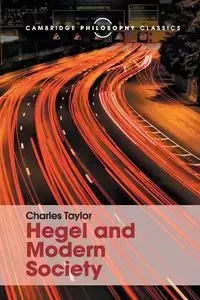 Hegel and Modern Society - Taylor Charles