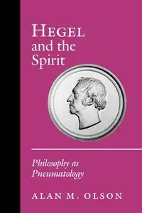 Hegel and the Spirit - Alan M. Olson