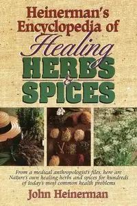 Heinerman's Encyclopedia of Healing Herbs & Spices - John Heinerman