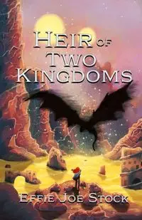 Heir of Two Kingdoms - Effie Joe Stock