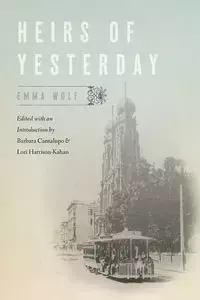 Heirs of Yesterday - Emma Wolf