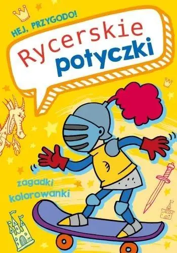 Hej, przygodo! Rycerskie potyczki - praca zbiorowa