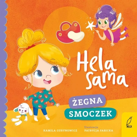 Hela sama. Żegna smoczek - Kamila Gurynowicz