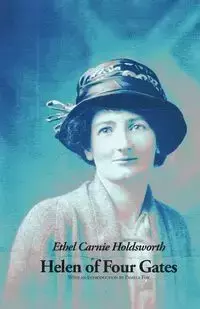 Helen of Four Gates - Ethel Holdsworth Carnie