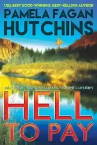 Hell to Pay (Emily #3) - Pamela Hutchins Fagan