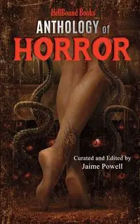 HellBound Books Anthology of Horror - Powell Jaime