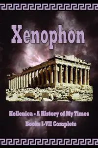 Hellenica - A History of My Times - Xenophon