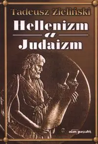 Hellenizm a judaizm - Tadeusz Zieliński