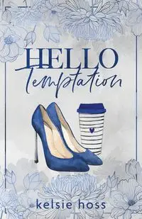 Hello Temptation - Kelsie Hoss