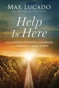 Help is Here - Max Lucado