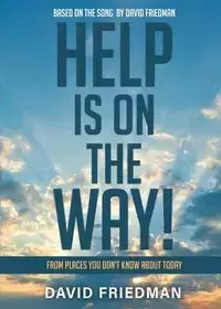 Help is On the Way - David Friedman