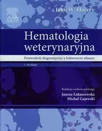 Hematologia weterynaryjna - Harvey John W.