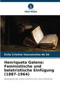 Henriqueta Galeno - Cristina Vasconcelos de Sá Évila