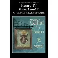 Henry IV Parts 1 & 2 - William Shakespeare