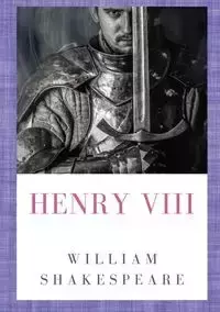 Henry VIII - William Shakespeare