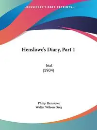 Henslowe's Diary, Part 1 - Philip Henslowe