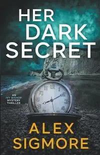 Her Dark Secret - Alex Sigmore