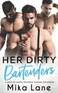 Her Dirty Bartenders - Lane Mika